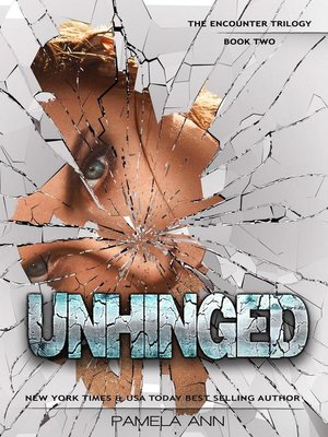 cover image of Unhinged [The Encounter Trilogy]
